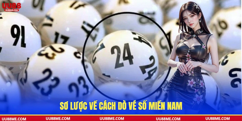 Sơ lược về cách dò vé số miền Nam